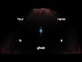 Your Name Is A Ghost By Anthony Colli Your Name Is A Ghost By Anthony Colli