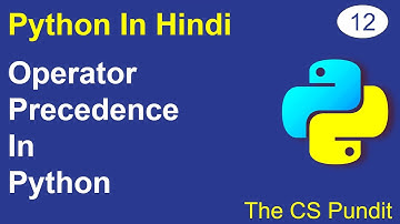 L12- Operator Precedence in Python | Operator Associativity in Python | Python Tutorial in Hindi