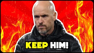 Here's why Man United should KEEP Erik ten Hag