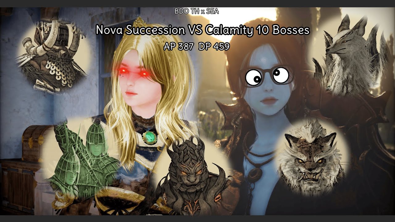 BDO TH x SEA - Nova Succession VS Calamity 10 bosses (My first clear)