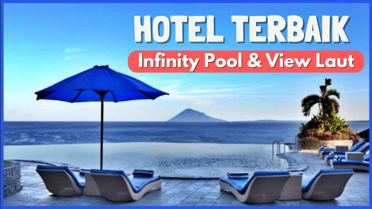 10 Rekomendasi HOTEL TERBAIK DI MANADO 2023 | Hotel Pinggir Pantai Dengan Infinity Pool