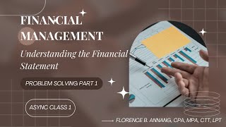 PART 1- FINANCIAL MANAGEMENT - UNDERSTANDING THE FINANCIAL STATEMENTS