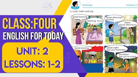 Class 4 English |Unit-2| Lessons : 1-2 |Greetings| tir education class four english