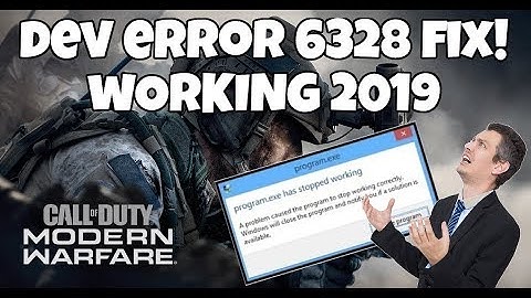 DEV ERROR 6328 FIX CALL OF DUTY MODERN WARFARE 2019 *NO LONGER WORKING!*