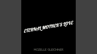 Eternal Mother&#39;s Love