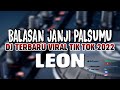 Gambar cover Dj Balasan janji PalsuMu Ardiansyah | Leon - Balasan Janji Palsu mu Full Bass Viral Tiktok 2022