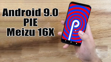 Install Android 9.0 Pie on Meizu 16X (LineageOS 16) - How to Guide!