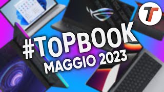 Migliori Notebook MAGGIO 2023 (tutte le fasce di prezzo) | #TopBook