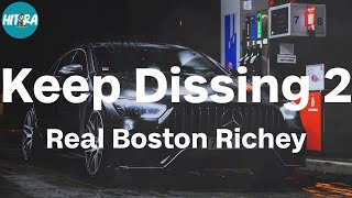 Real Boston Richey - Keep Dissing 2 (Lyric Video)