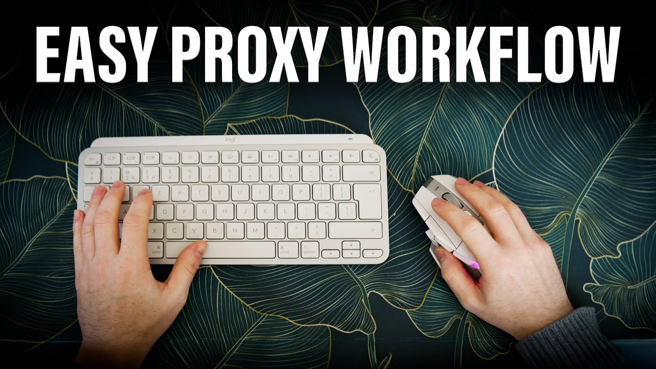 A Simple Quick Proxy Workflow for Remote Working - From Filming to Editing