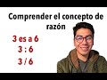 Comprender el concepto de razón