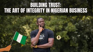 The Challenges of Running an Integrity Based Business in Nigeria