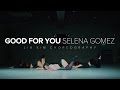 Good For You - Selena Gomez / Lia Kim Choreography