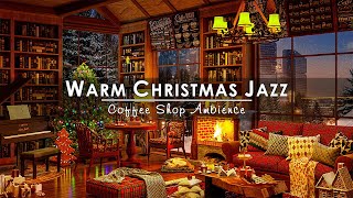 Relaxing Instrumental Christmas Jazz Music with Fireplace SoundsCozy Christmas Coffee Shop Ambience