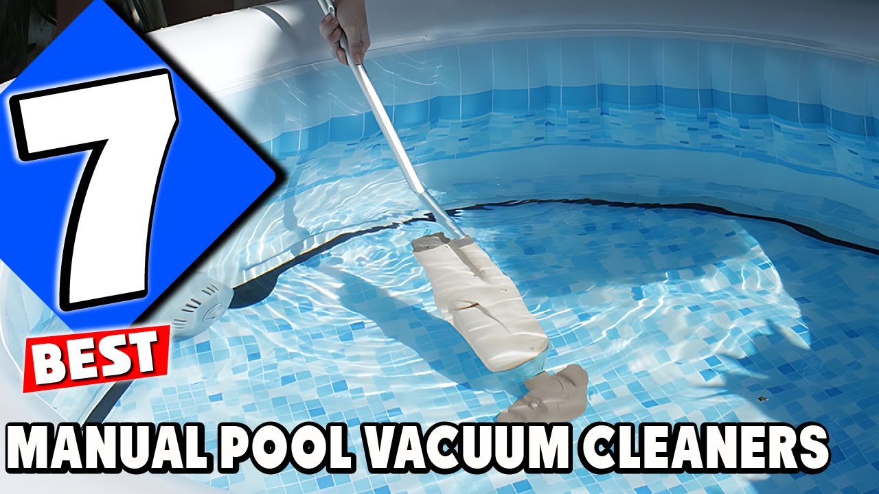 Clean Your Pool Like a Pro with These 7 Manual Vacuum Cleaners - YouTube