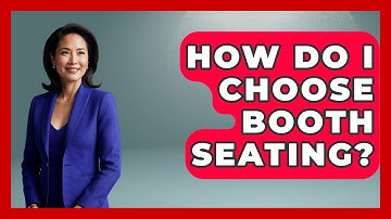 How Do I Choose Booth Seating? - Conventions Network