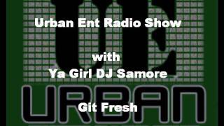 Urban Ent Radio with Git Fresh