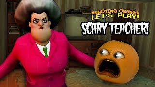 Scary Teacher! [Annoying Orange Plays]