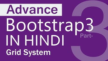 Advance bootstrap3 tutorials in hindi part-03 | Grid System Theory
