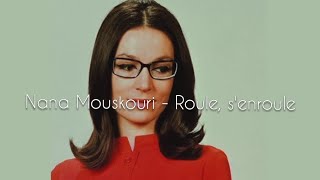 Nana Mouskouri - Roule, s'enroule (English lyrics/ translation)