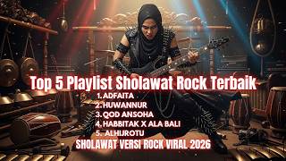 Download lagu TOP 5 PLAYLIST SHOLAWAT VERSI ROCK METAL TERPOPULER 