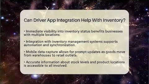 Can Driver App Integration Help With Inventory? - Talking Tech Trends
