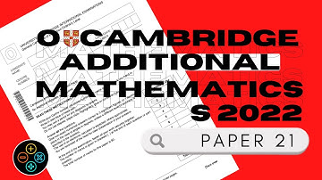 O-Level Add Math June 2022 Paper 21 4037/21
