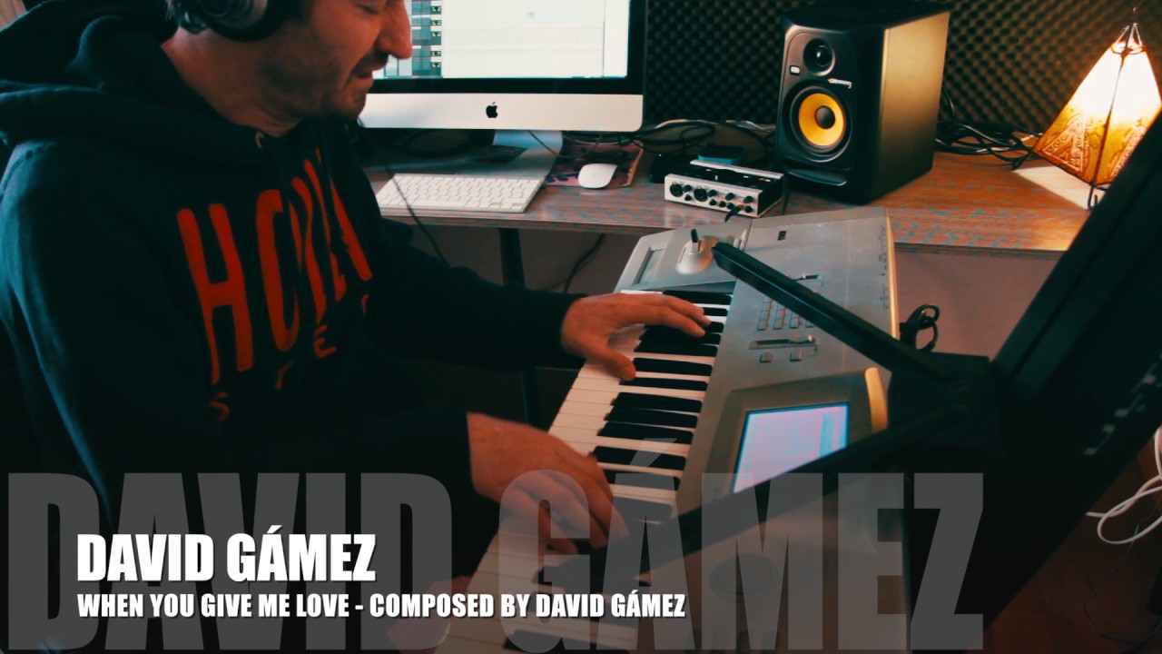 WHEN YOU GIVE ME LOVE - DAVID GÁMEZ