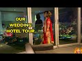 Shani  samiras wedding hotel tour