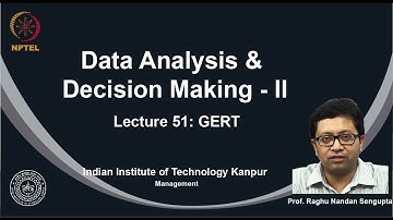 noc19-mg15 - Lecture 51: GERT