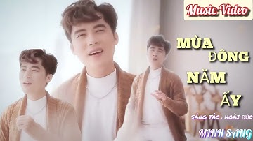 MÙA ĐÔNG NĂM ẤY - MINH SANG : ( SÁNG TÁC : HOÀI ĐỨC ) MV MUSIC VIDEO GIÁNG SINH 
