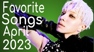 Favorite Songs of APRIL 2023