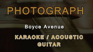 PHOTOGRAPH - BOYCE AVENUE (KARAOKE / ACOUSTIC GUITAR)