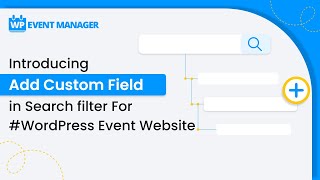 Introducing Add Custom Field in Search filter For #WordPress Event Website  - YouTube