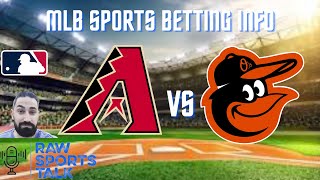 Arizona Diamondbacks VS Baltimore Orioles 9/1 FREE MLB Sports Betting Info & My Pick/Prediction