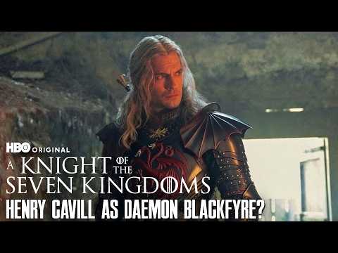 Henry Cavill as Daemon Blackfyre? (A Knight of the Seven Kingdoms Season 2  Casting Rumors) - YouTube