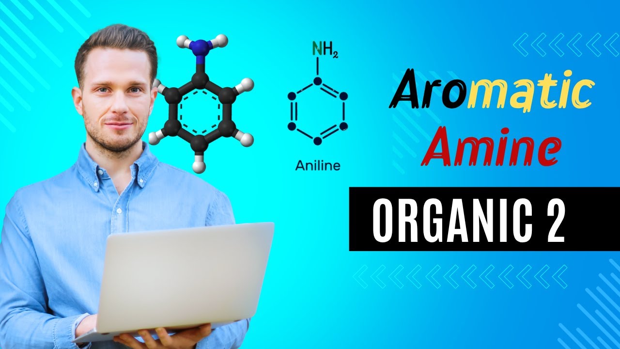 من غير حفظ! كل تفاعلات Aromatic Amines بشرح بسيط وواضح