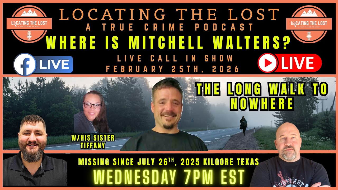 ***LIVE*** THE LONG WALK TO NOWHERE -WHERE IS MITCHELL WALTERS?