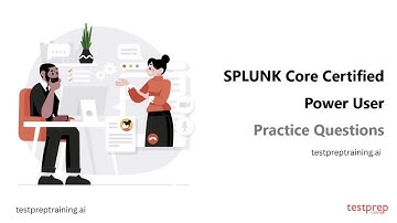 SPLUNK Core Certified Power User Practice Questions