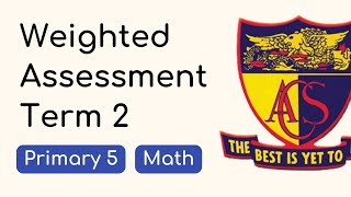 Primary 5 Weighted Assessment Answers 2024 Anglo Chinese School (Junior)