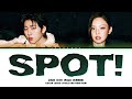 Zico spot feat jennie lyrics  spot feat   color coded lyrics