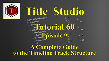 Tutorial 60 - Episode 9. A Complete Guide to the Title Studio Track Structure
