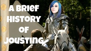 A Brief History of Jousting