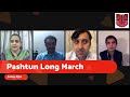 Pashtun long march live on the pashtun times