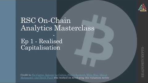 Bitcoin On chain Analytics Masterclass Ep1 - Realised Cap