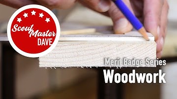 🪚 Woodwork Merit Badge Overview | ScoutMaster Dave