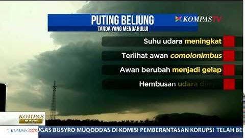 Ini Tanda-tanda Akan Terjadi Puting Beliung