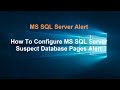 MS SQL Server Alert:How To Configure MS SQL Server Suspect Database Pages Alert