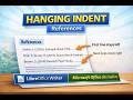 How to Use Hanging Indent in LibreOffice Writer | References & Citations Formatting