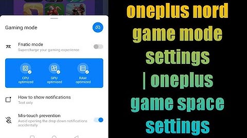 oneplus nord game mode settings | oneplus game space settings